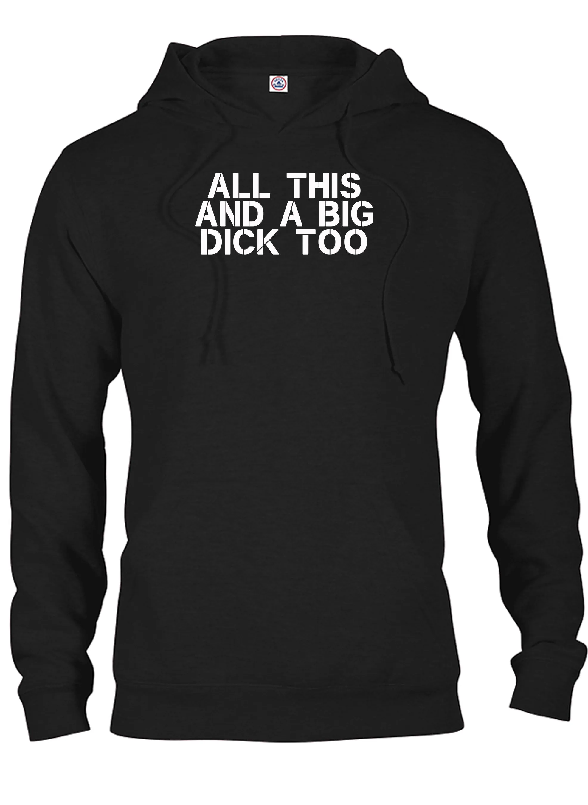 All this and a big dick too T-Shirt