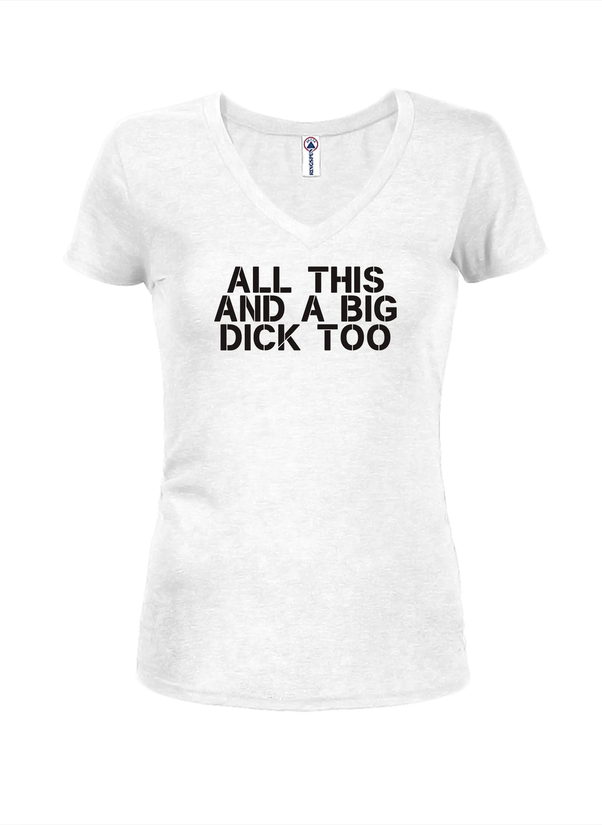 All this and a big dick too T-Shirt