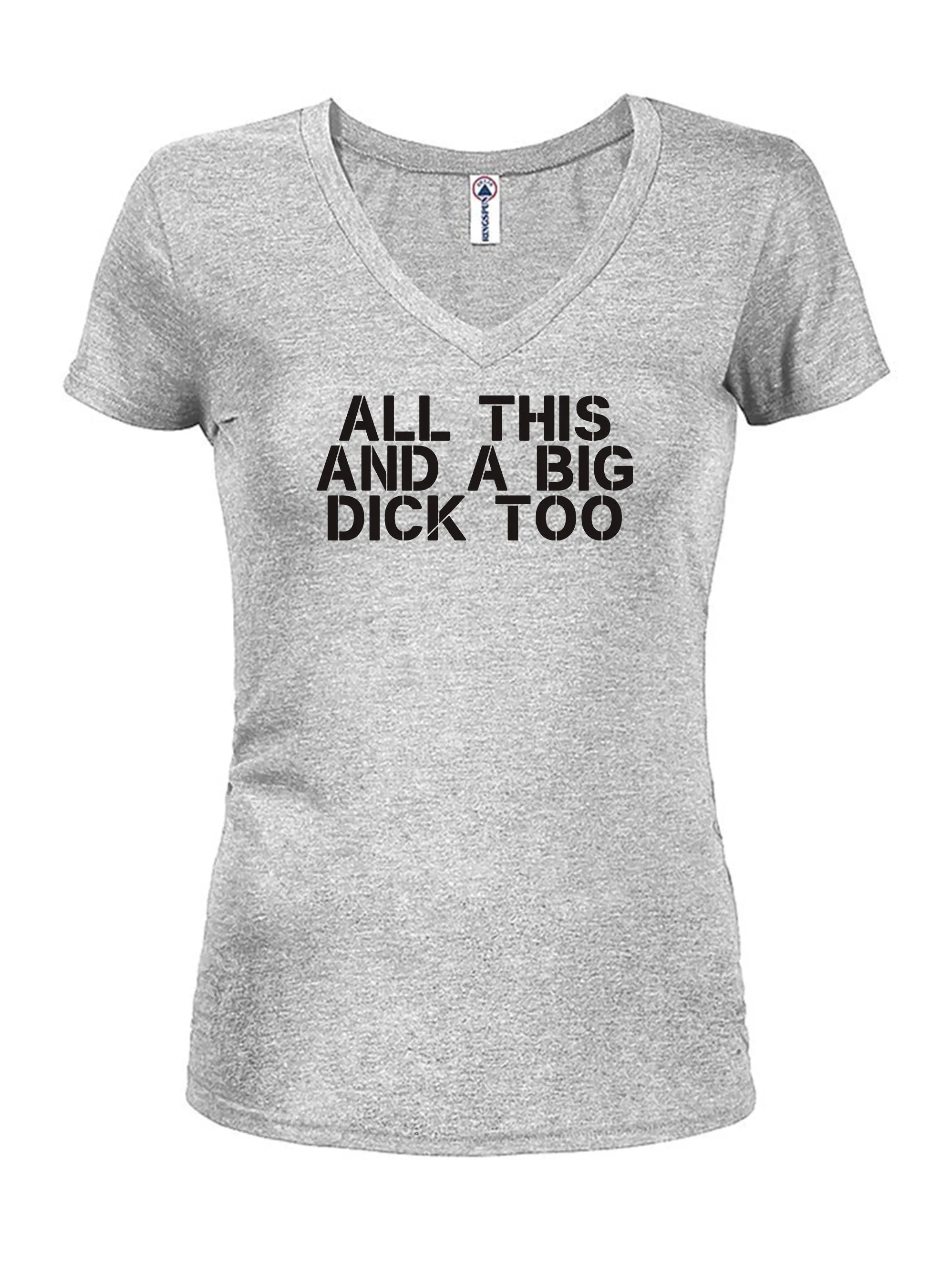 All this and a big dick too T-Shirt