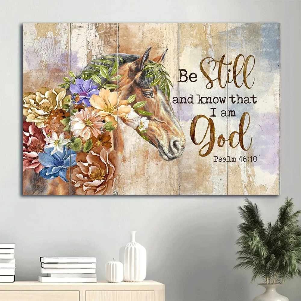 Beautiful Flowers Cape Jasmine Brown Horse Canvas Be Still And I Am God Canvas Wall Art - Christian Wall Decor